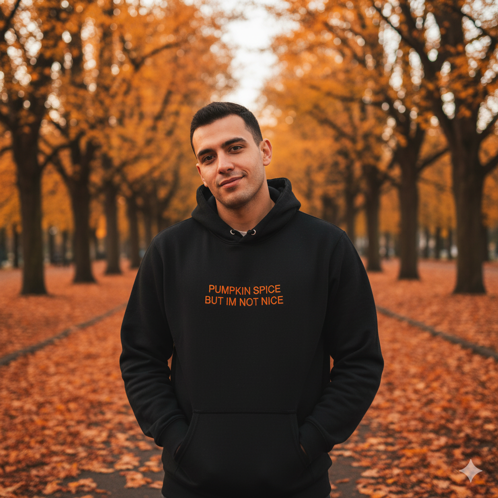 Pumpkin Spice But Im Not Nice Hoodie
